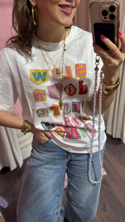 T shirt slow down